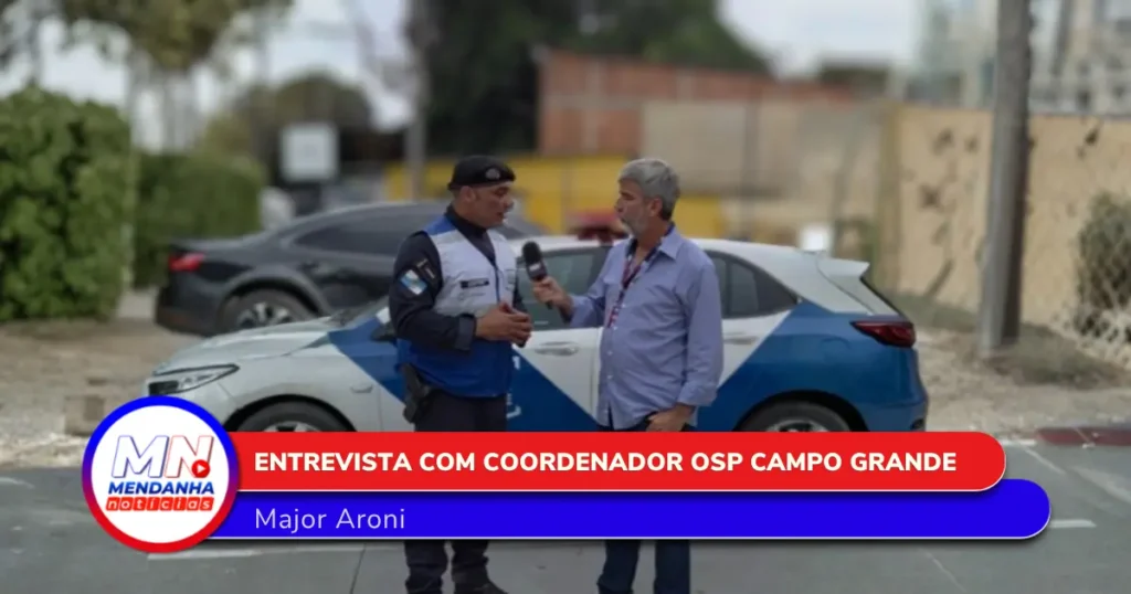 Entrevista com Major Aroni Coordenador OSP Campo Grande 5 Entrevista com Major Aroni Coordenador OSP Campo Grande